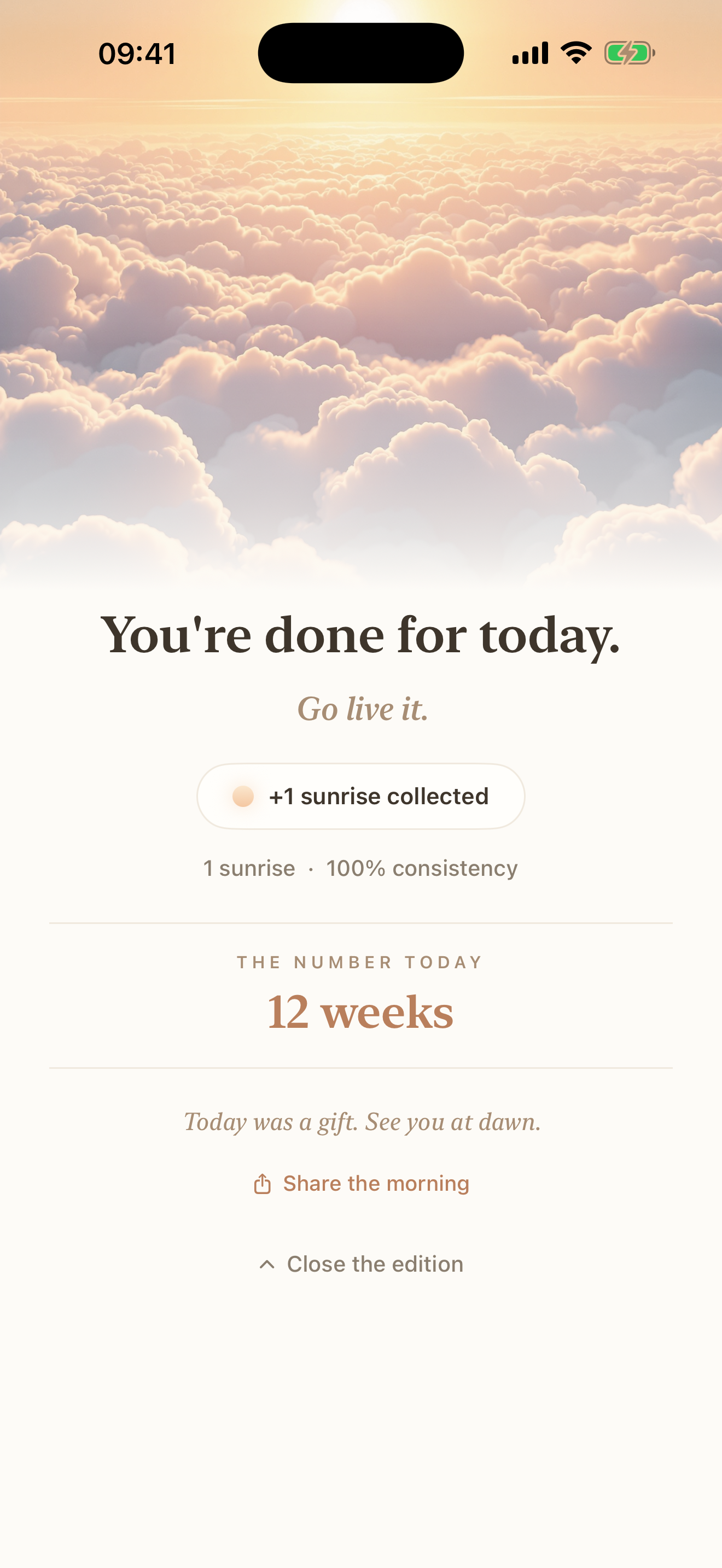 The completion sunrise: you're done for today, go live it.